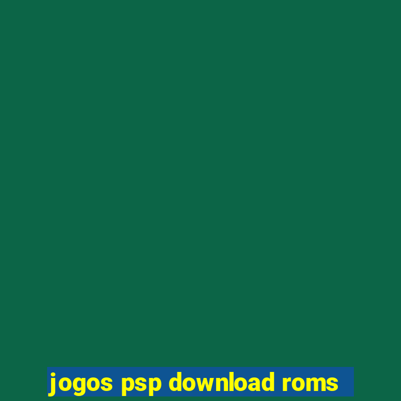 jogos psp download roms